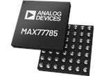 Analog Devices Inc. MAX77785/MAX77786 1-Cell Li+ Battery Chargers
